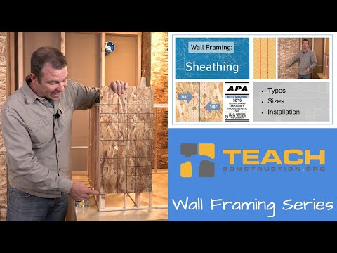 A lesson about Wall Sheathing in Residential Construction - TEACH Construction Trades Training