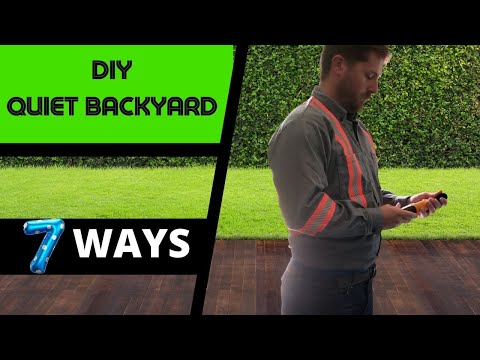 Reducing Backyard Noise - 7 Ways That Work!