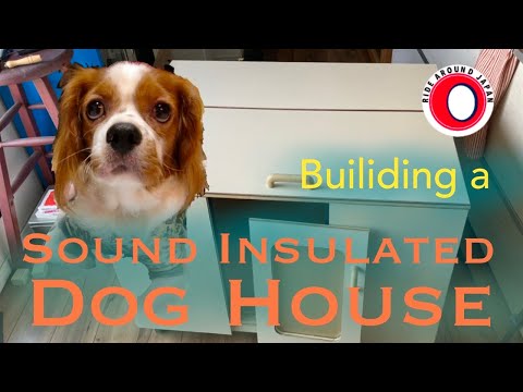 DIY Doghouse with Sound Insulation [日本語字幕]