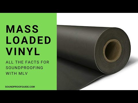 Mass Loaded Vinyl For Soundproofing / All the MLV Facts!